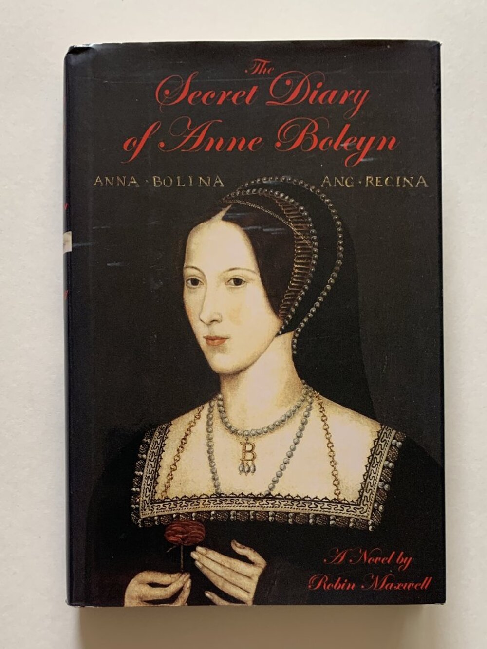 The Secret Diary of Anne Boleyn by Robin Maxwell (First Edition, 1997, HC DJ)